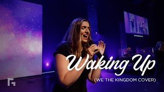 Waking Up (We The Kingdom Cover)
