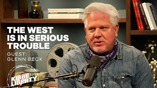 The West Is in Serious Trouble | Guest: Glenn Beck | Ep 139