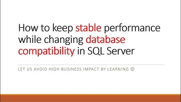 How to keep stable performance while changing database compatibility in SQL Server