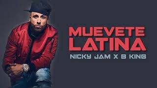 Nicky jam X B king || Muévete latina.