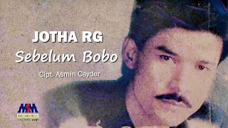 Jotha RG - Sebelum Bobo [Official Lyrics Video]