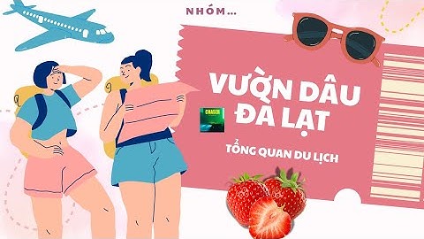 Mẫu slide PowerPoint Du lịch vườn dâu tây Đà Lạt: Trải nghiệm và điểm nổi bật