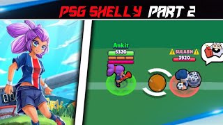 PSG - SHELLY PART 2  BRAWL STARS STORY  ANKIT BRAWL STARS  #TIKTOKSTORY #BRAWLSTARS