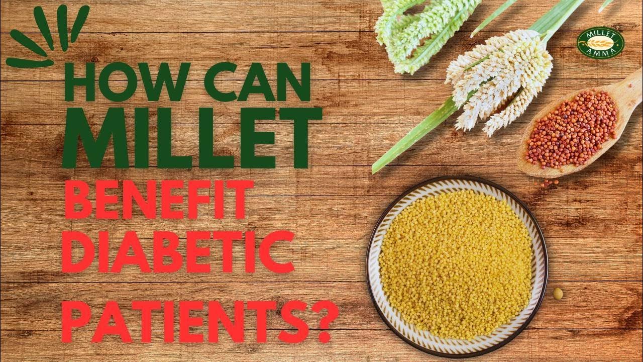 How can millet benefit diabetic patients? YouTube