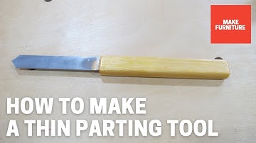 DIY : A THIN PARTING TOOL