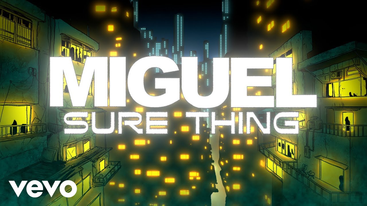 Miguel   Sure Thing Official Lyric Video