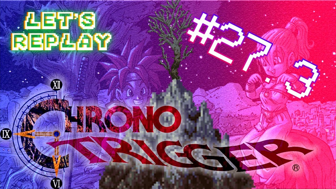 SNES Chrono Trigger 27 Part 3 Death Peak Part 3