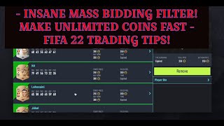 FIFA 22 TRADING TIPS - INSANE MASS BIDDING FILTER! MAKE UNLIMITED COINS FAST - FIFA 22 TRADING TIPS!