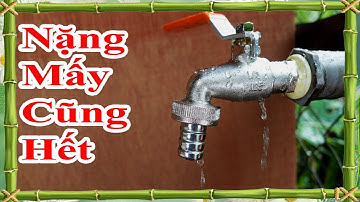cách sửa van nước hết rò rỉ dù nặng đến mấy cũng sửa được, mẹo sửa khóa nước bị rò rỉ