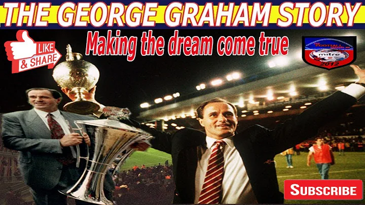 THE GEORGE GRAHAM STORY |  MAKING THE DREAM COME T...