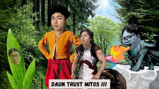 S1 E7 : Daun Trust Mitos !!!!