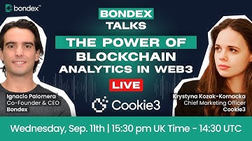 BONDEX TALKS | The Power of Blockchain Analytics in Web3 with Cookie3