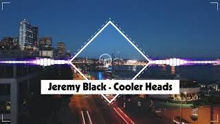 Jeremy Black - Cooler Heads (No Copyright Music)