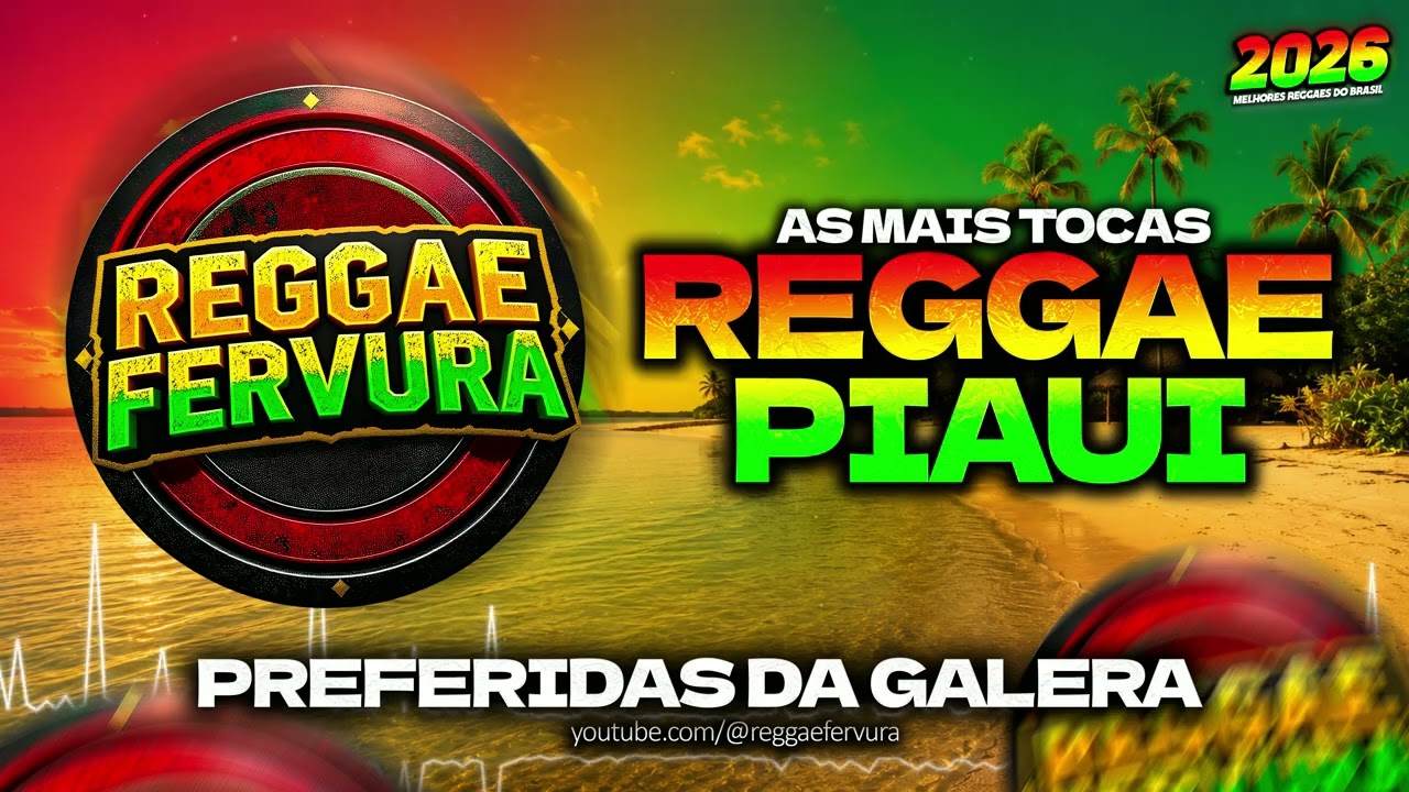 ひーreggae ATUALIZOU! As Mais Tocadas do Reggae Remix 2026 - Seleção Fervura