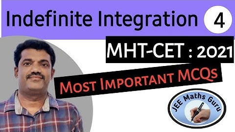 Indefinite Integration # 4 | MHT-CET 2022 | IMP MCQs | @jeemathsguru
