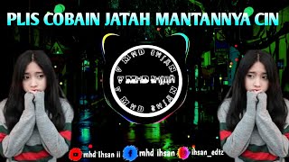 🎶PLIS COBAIN JATAH MANTANNYA CIN¡!¡!¡ DJ JUNGLE DUTCH (Djsan)