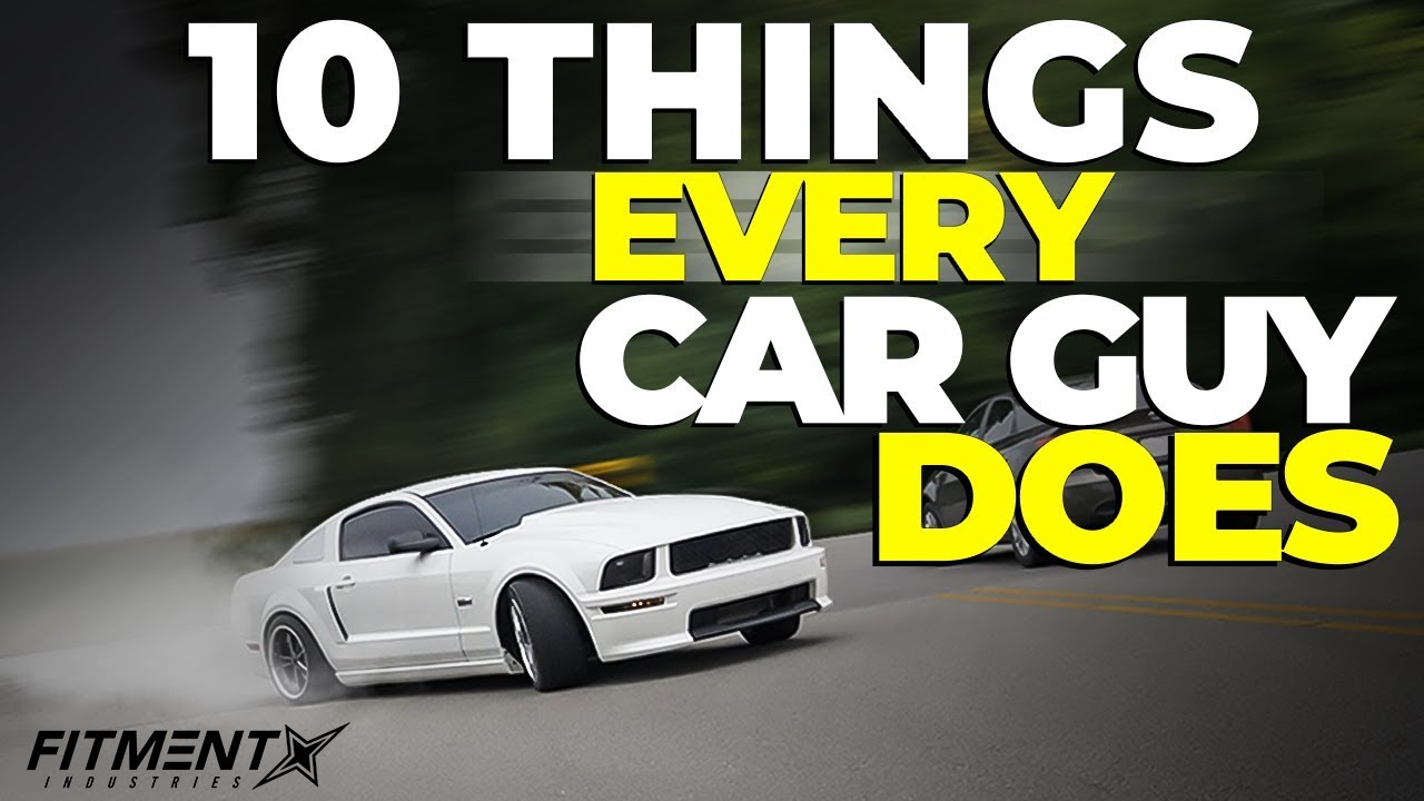 10 Things EVERY Car Guy Does 