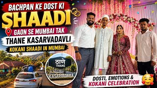 Childhood Friend Wedding Vlog ❤️ | Village to Thane Kasarvadavli | Kokani Shaadi in Mumbai