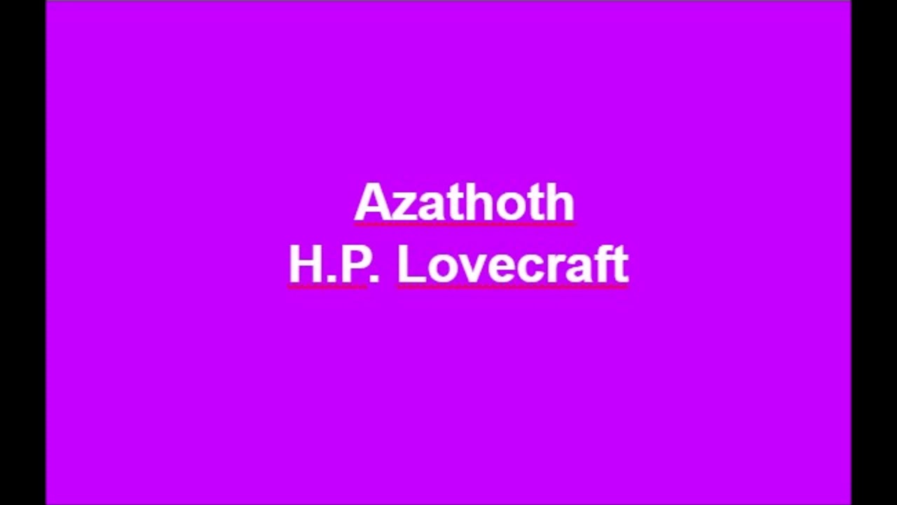 AZATHOTH H.P. LOVECRAFT Audiolibro Cuento completo YouTube