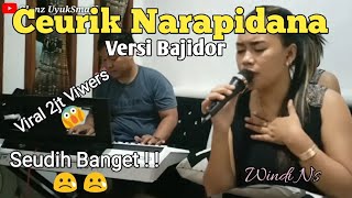 CEURIK NARAPIDANA Versi Bajidor Ft Windi Ns ll Cr Production