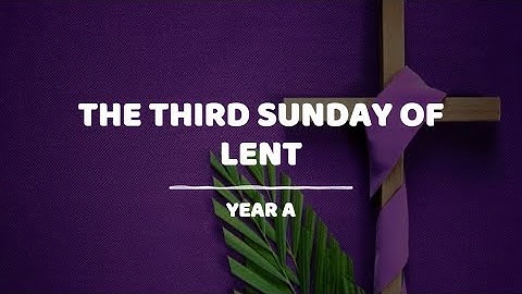 Psalm of the Third Sunday of Lent (Year A)