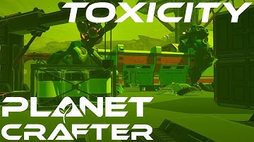 There is SO MUCH LOOT! | Planet Crafter Toxicity Part 2