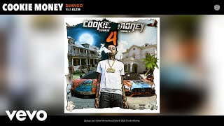 Cookie Money - Django (Audio) Ft. Elzie