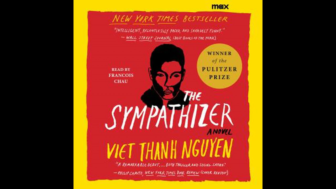Sympathizer: A Novel - Viet Thanh Nguyen