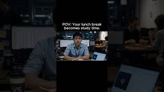 POV: Your lunch break becomes study time.