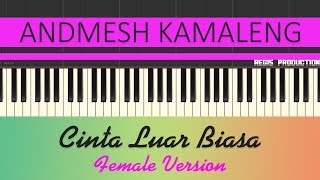 Andmesh Kamaleng - Cinta Luar Biasa FEMALE (Karaoke Acoustic) by regis chords