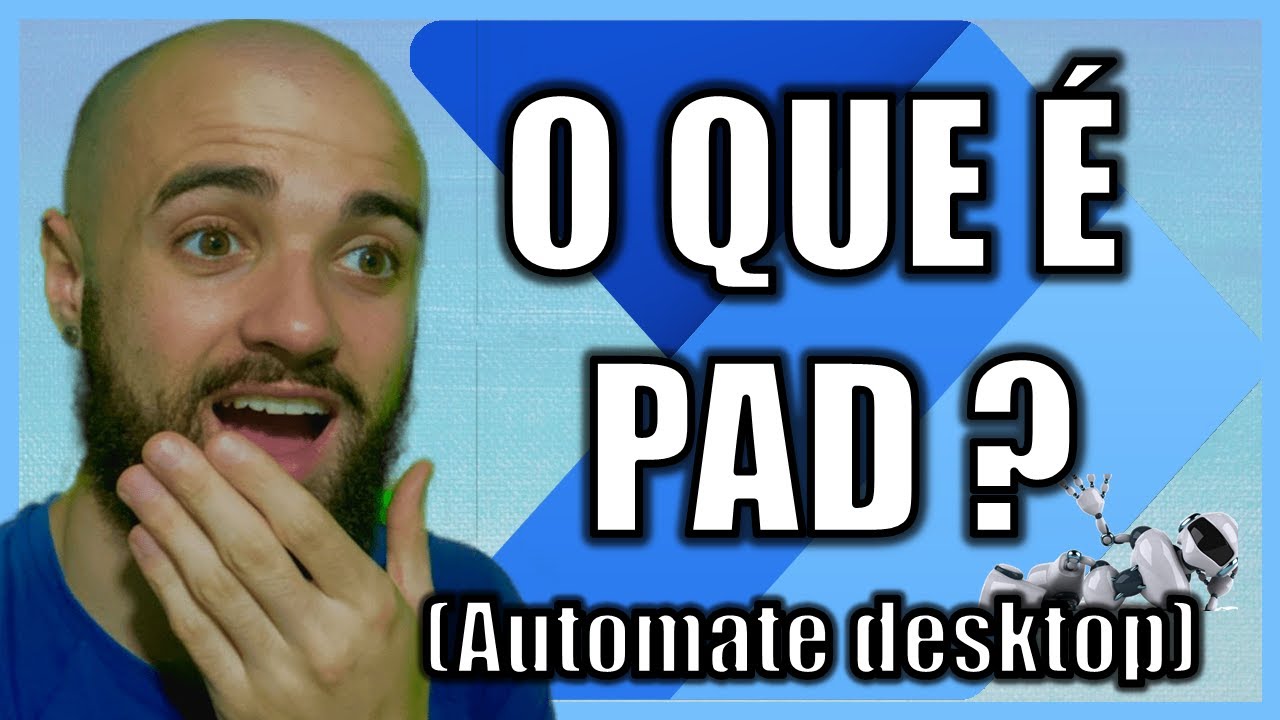 VALE A PENA APRENDER POWER AUTOMATE DESKTOP (PAD) ? TUDO QUE VOCÊ TEM QUE SABER!