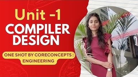 Unit-1 Compiler design 🔥|aktu|with notes| easy explanation #oneshot #unit1 #cd #compilerdesign #aktu