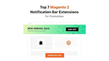 Top 7 Magento 2 Notification Bar Extensions for Promotions
