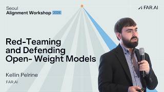 Red-Teaming & Jailbreaking AI: Why Open-Weight Models Stay Vulnerable | Kellin Pelrine (FAR.AI)