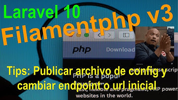 1.- Filamentphp v3 - Laravel 10, Tips: endpoint y archivo de configuración