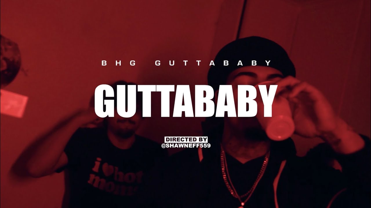 BHG GuttaBaby- GuttaBaby (Official Music Video)