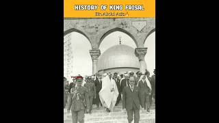 History of King Faisal? history shorts