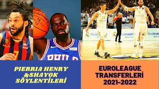 Pierria Henry&Shayok Iddiaları Euroleague Transferleri Ve Söylentileri 2021-2022