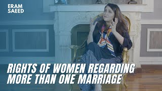 Information RIGHTS OF WOMEN REGARDING MORE THAN ONE MARRIAGE | Eram Saeed News