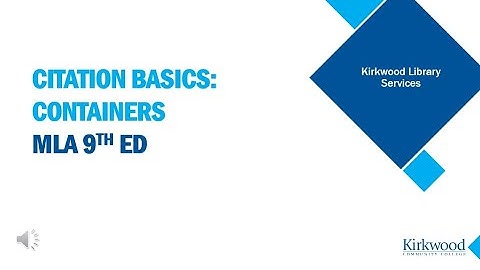 Citation Basics: Containers. MLA 9th edition
