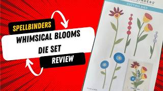 Spellbinders Whimsical Blooms die set Review