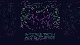 Shyam P & Moon Rocket, More Than Art & Science - Strangers