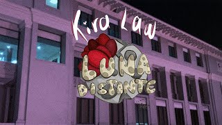 KIRA LAW - LUNA DISTANTE  (Official Video)