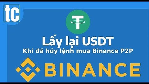 BINANCE P2PCách lấy lại tiền sau khi mua USDT nhưng:1.Lệnh bị hủy 2.Khiếu nại lần 1 không thành công