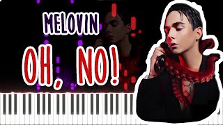 MELOVIN - Oh, No! [Piano Cover &amp; Tutorial by ardier16]