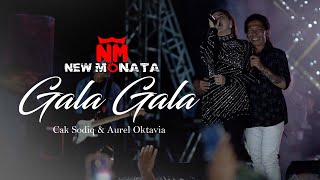 Gala Gala  Aurel Feat Cak Sodiq  Ne Monata
