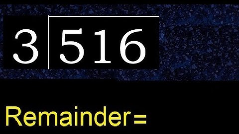 Divide 516 by 3 , remainder  . Division with 1 Digit Divisors . How to do