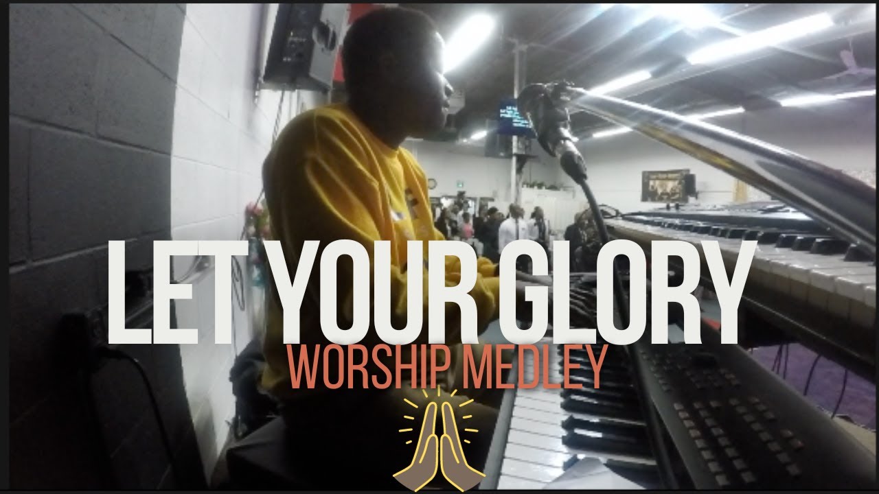 Let Your Glory Fill Worship Medley - YouTube