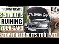 How the BMW Maintenance Schedule will *DESTROY YOUR CAR!*