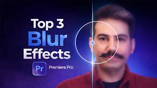 Top 3 Blur Effects in Premiere Pro (Most Useful Effects!)